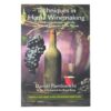 Techniques in Home Winemaking: The Comprehensive Guide to Making Château-Style Wines - Image 3